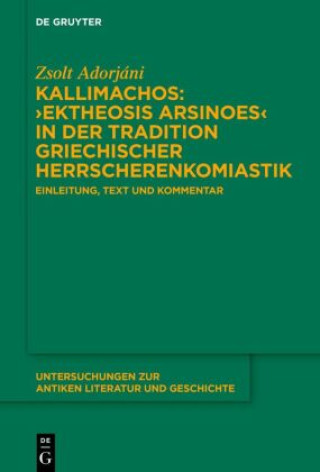 Kallimachos: 'Ektheosis Arsinoes' in der Tradition griechischer Herrscherenkomiastik