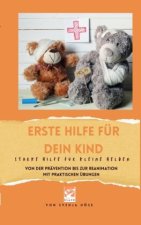 Erste Hilfe für dein Kind- starke Hilfe für kleine Helden