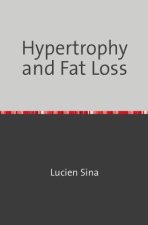 Hypertrophy and Fat Loss