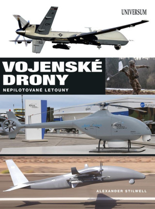 Vojenské drony - Nepilotované letouny (UAVs) (Alexander Stilwell)(Pevná)