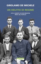 delitto di regime. Vita e morte di Don Minzoni, prete del popolo