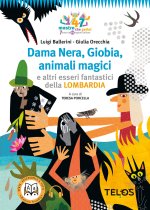 Dama Nera, Giobia, animali magici e altri esseri fantastici della Lombardia