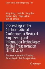Proceedings of the 6th International Conference on Electrical Engineering and Information Technologies for Rail Transportation (EITRT) 2023