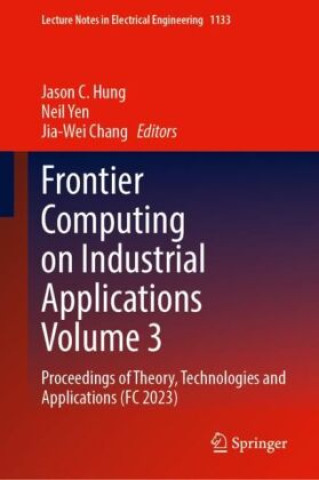 Frontier Computing on Industrial Applications Volume 3