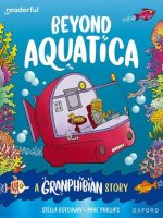 Readerful Books for Sharing: Beyond Aquatica: A Granphibian Story  (Paperback)