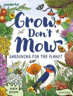 Readerful Independent Library: Grow, Don't Mow: Gardening for the Planet  (Paperback)
