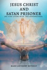 Jesus Christ and Satan Prisoner