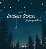 Bedtime Stories for Young Explorers