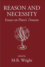 Reason and Necessity: Essays on Plato's Timaeus