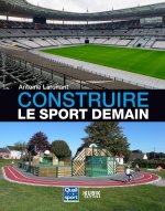 CONSTRUIRE LE SPORT DEMAIN