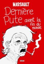 DERNIERE PUTE AVANT LA FIN DU MONDE