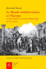 LE MONDE MÉDITERRANÉEN ET L'EUROPE AU BAS-EMPIRE ET AU HAUT MOYEN AGE (IVE-XIE S