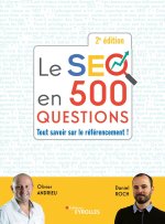 LE SEO EN 500 QUESTIONS - 2E EDITION