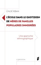 L'ECOLE DANS LE QUOTIDIEN DE MERES DE FAMILLES POPULAIRES IMMIGREES
