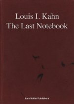 Louis Kahn's Last Notebook /anglais