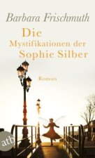 Die Mystifikationen der Sophie Silber