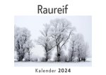 Raureif (Wandkalender 2024, Kalender DIN A4 quer, Monatskalender im Querformat mit Kalendarium, Das perfekte Geschenk)