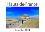 Hauts-de-France (Wandkalender 2024, Kalender DIN A4 quer, Monatskalender im Querformat mit Kalendarium, Das perfekte Geschenk)