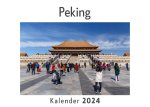 Peking (Wandkalender 2024, Kalender DIN A4 quer, Monatskalender im Querformat mit Kalendarium, Das perfekte Geschenk)