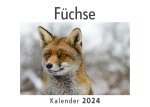 Füchse (Wandkalender 2024, Kalender DIN A4 quer, Monatskalender im Querformat mit Kalendarium, Das perfekte Geschenk)