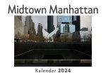 Midtown Manhattan (Wandkalender 2024, Kalender DIN A4 quer, Monatskalender im Querformat mit Kalendarium, Das perfekte Geschenk)