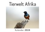 Tierwelt Afrika (Wandkalender 2024, Kalender DIN A4 quer, Monatskalender im Querformat mit Kalendarium, Das perfekte Geschenk)