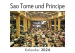 Sao Tome und Principe (Wandkalender 2024, Kalender DIN A4 quer, Monatskalender im Querformat mit Kalendarium, Das perfekte Geschenk)