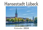 Hansestadt Lübeck (Wandkalender 2024, Kalender DIN A4 quer, Monatskalender im Querformat mit Kalendarium, Das perfekte Geschenk)