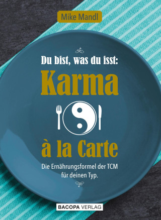 Du bist, was du isst: Karma a la Carte