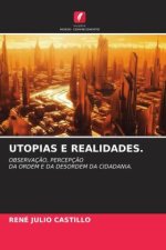 UTOPIAS E REALIDADES.