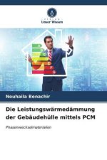 Die Leistungswärmedämmung der Gebäudehülle mittels PCM