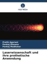 Laserwissenschaft und ihre prothetische Anwendung