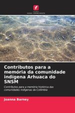 Contributos para a memória da comunidade indígena Arhuaca do SNSM