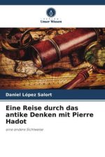 Eine Reise durch das antike Denken mit Pierre Hadot