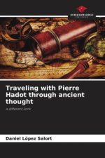 Traveling with Pierre Hadot through ancient thought