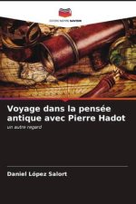 Voyage dans la pensée antique avec Pierre Hadot