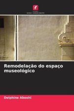 Remodelaç?o do espaço museológico