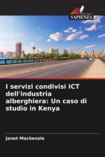 I servizi condivisi ICT dell'industria alberghiera: Un caso di studio in Kenya
