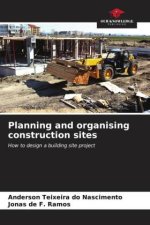 Planning and organising construction sites