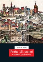 Praha 15. století - Konfliktní společenství