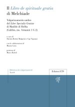 «Libro de spirituale gratia» di Melchiade. Volgarizzamento umbro del «Liber Specialis Gratiae» di Matilde di Helfta (Gubbio, ms. Armanni 1 G 2)