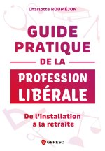 GUIDE PRATIQUE DE LA PROFESSION LIBERALE