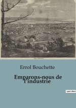 Emparons-nous de l?industrie