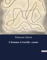 L'homme ? l'oreille  cassée