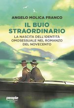 buio straordinario. La nascita dell'identità omosessuale nel romanzo del Novecento
