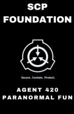 SCP Foundation Agent 420 Paranormal Fun