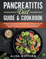 Pancreatitis Diet Guide & Cookbook