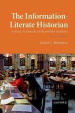 The Information-Literate Historian  (Paperback)