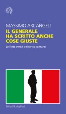 generale ha scritto anche cose giuste. Le finte verità del senso comune