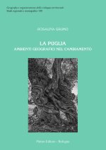 Puglia. Ambienti geografici nel cambiamento